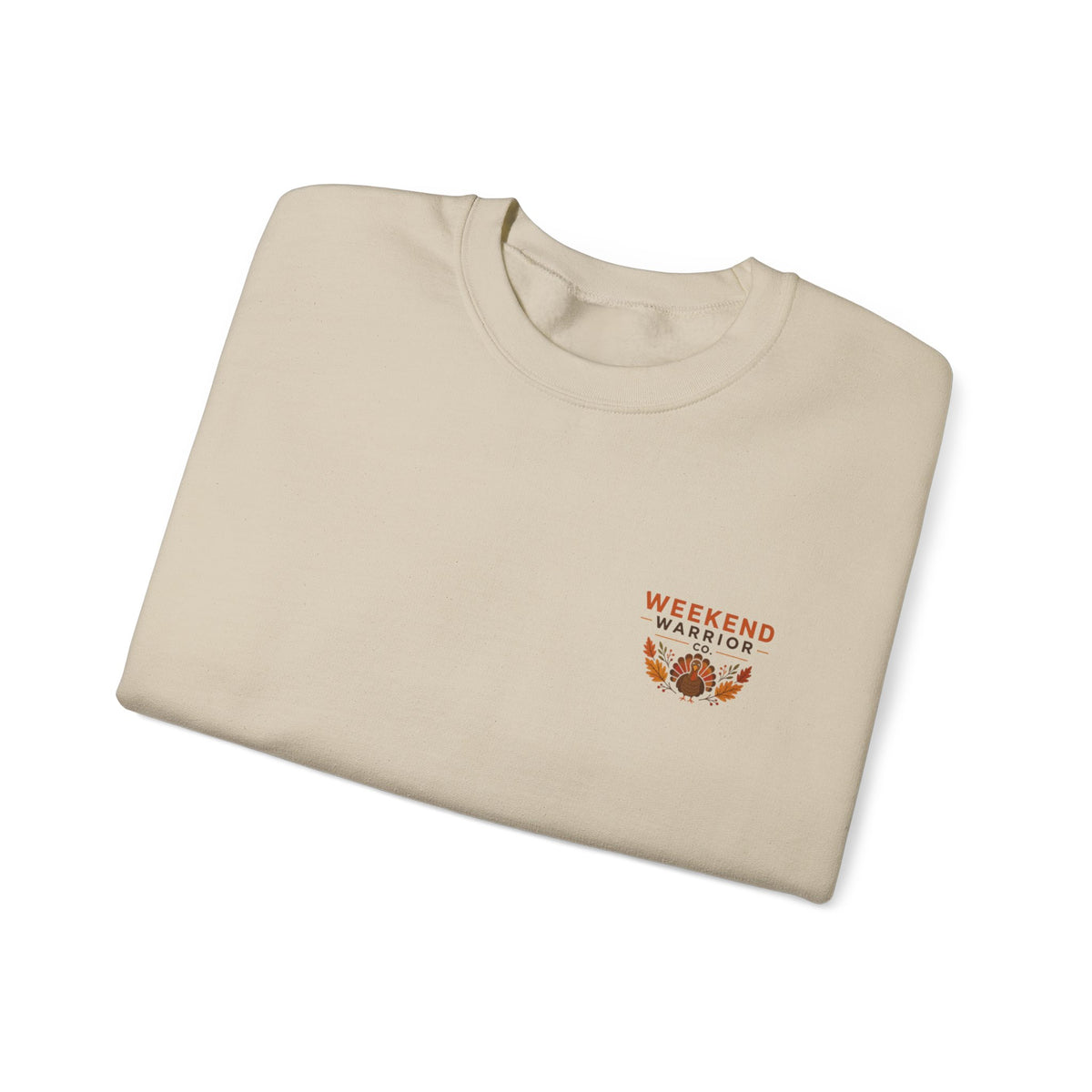LIMITED EDITION Weekend Warrior Thanksgiving Crewneck Sweatshirt