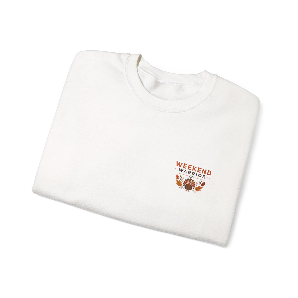 LIMITED EDITION Weekend Warrior Thanksgiving Crewneck Sweatshirt