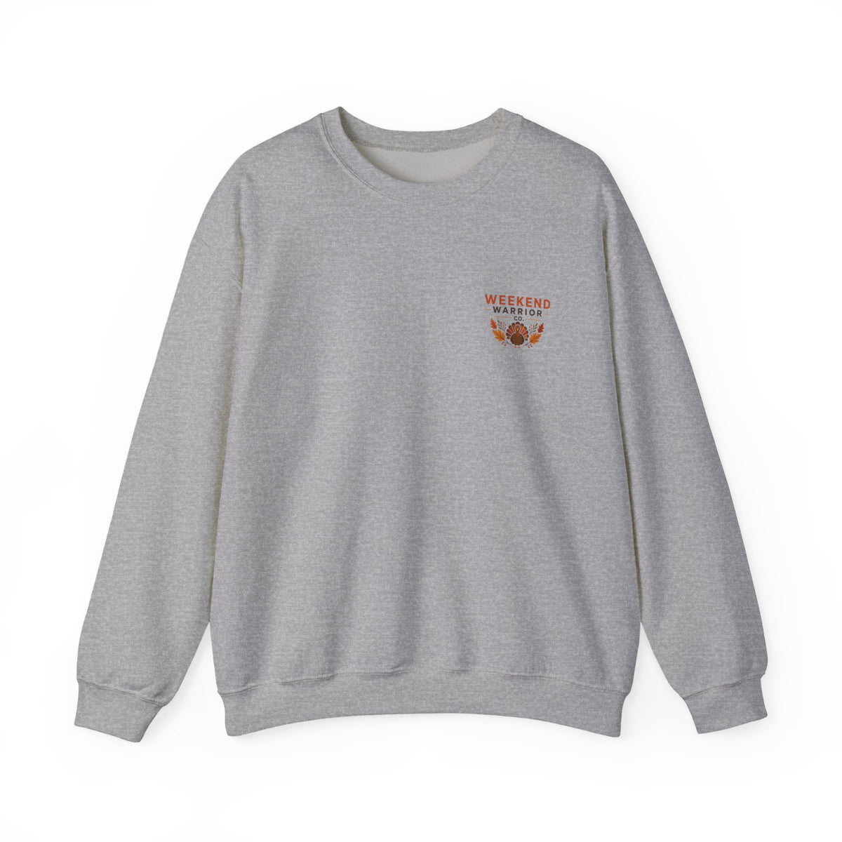 LIMITED EDITION Weekend Warrior Thanksgiving Crewneck Sweatshirt