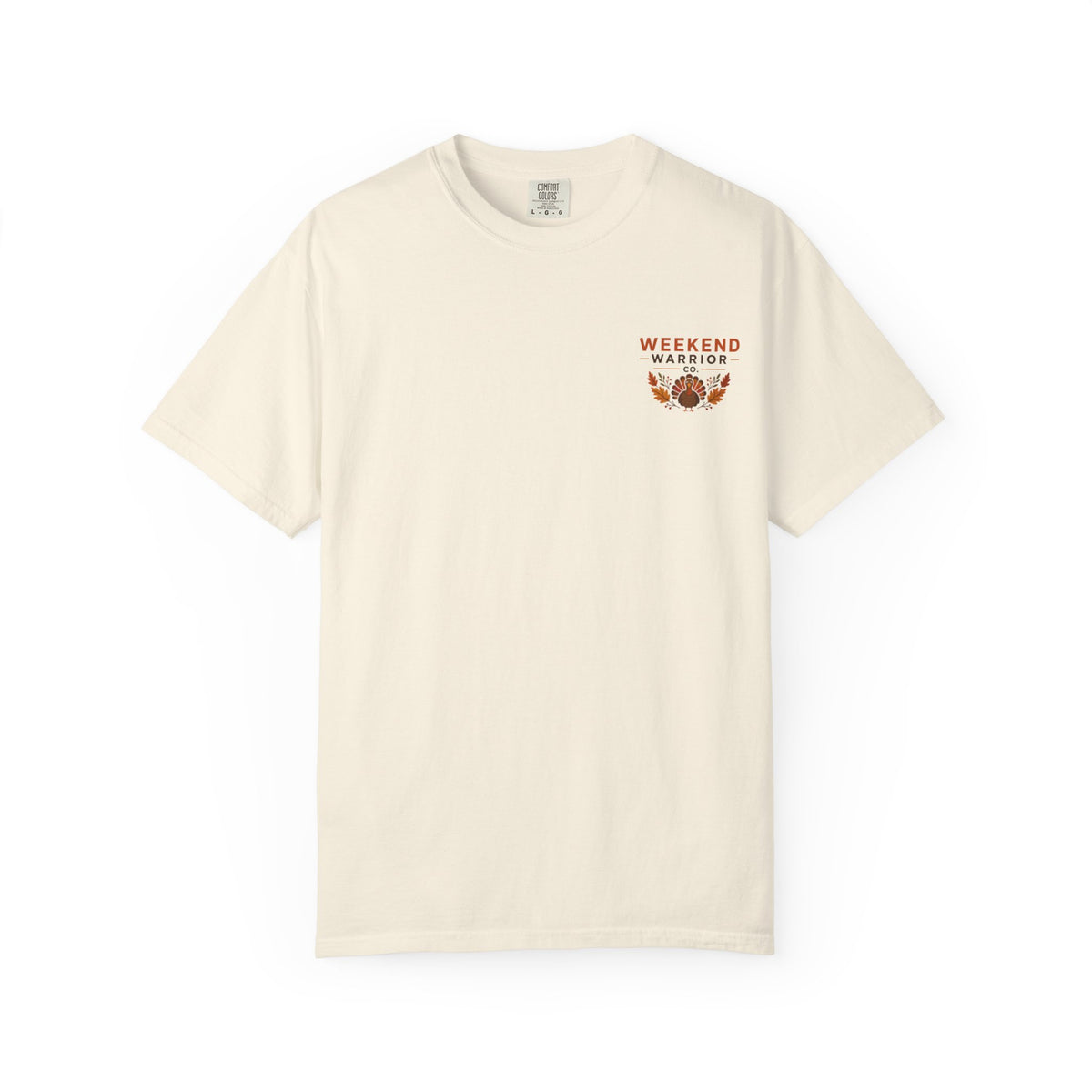 LIMITED EDITION Weekend Warrior T-Shirt  Thanksgiving Graphic