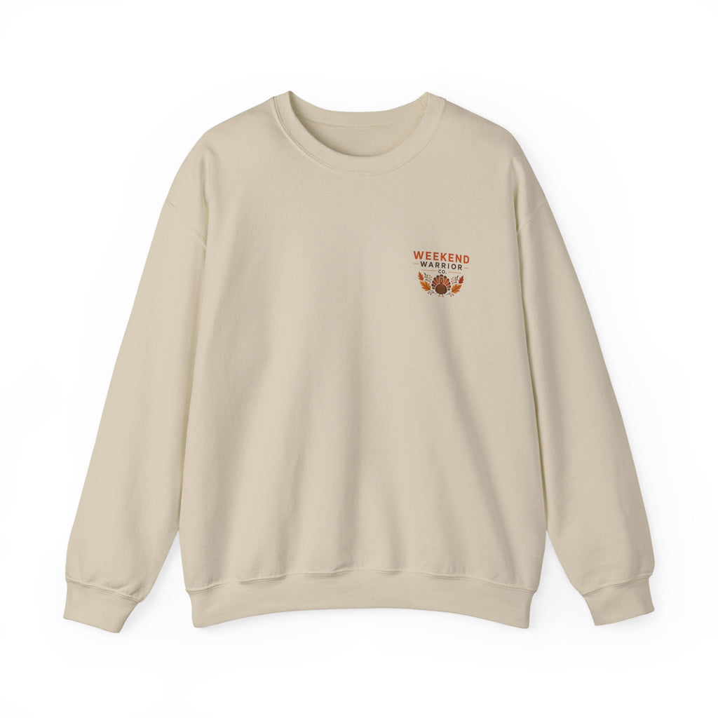 LIMITED EDITION Weekend Warrior Thanksgiving Crewneck Sweatshirt