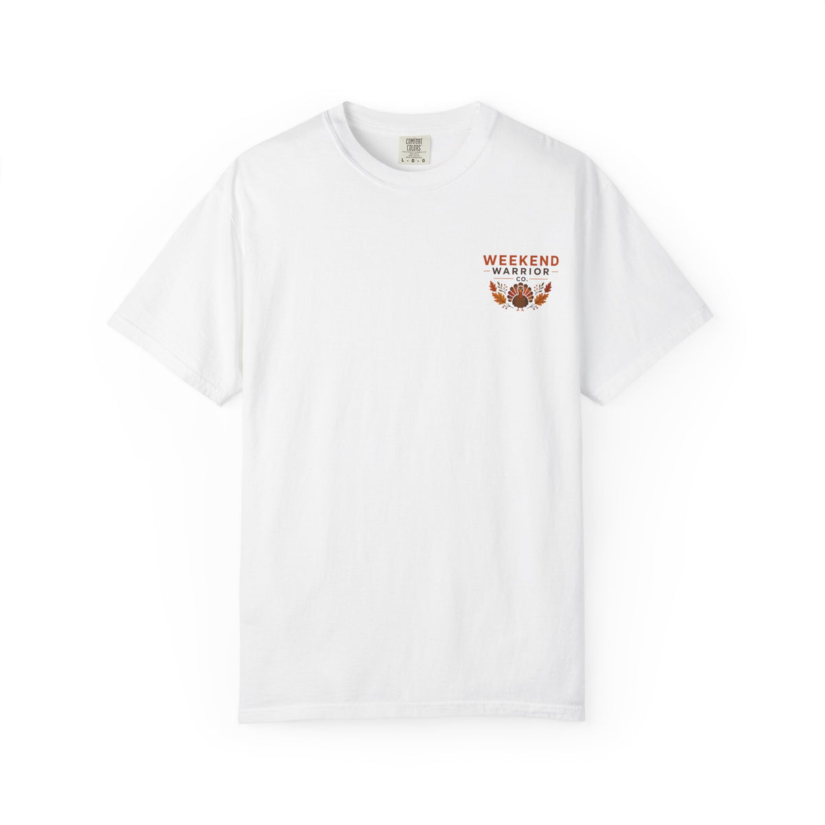 LIMITED EDITION Weekend Warrior T-Shirt  Thanksgiving Graphic